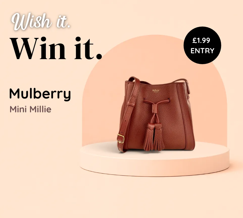 Wish it. Win it. Mulberry Mini Millie. Just £1.99 entry.